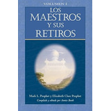 Maestros Y Sus Retiros 1 - Prophet Mark L. / Prophet Elizab