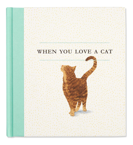 When You Love A Cat  A Gift Book For Cat Owners And Cat