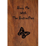Libro Bury Me With The Butterflies - Stevenson, Scott