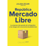 Republica Mercado Libre Empresa Mas Grande De La Argentina Y