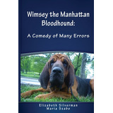 Libro Wimsey The Manhattan Bloodhound: A Comedy Of Many E...