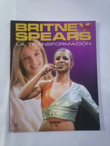 Britney Spears La Transformacion Libro Importado España 2002