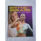 Britney Spears La Transformacion Libro Importado España 2002