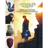 Animales Fantásticos Libro De Posters, De Harry Potter. Editorial Magazzini Salani, Tapa Blanda En Español, 2017