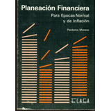 Planeación Financiera Para Épocas Normal Y De Inflación / P.