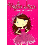 Kylie Jean - Reina De La Moda Isbn: 9789871208791