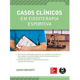 Casos Clínicos Em Fisioterapia Esportiva