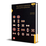 Libro Mecánica Cuántica Para Principiantes [ Original ]