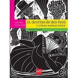 El Destino De Dos Feos Y Otras Narraciones: Edición Ilustrada, De Payno, Manuel. Editorial Ediciones Sm Mexico, Tapa Blanda, Edición 1 En Español, 2012