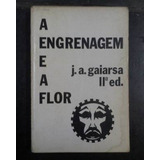 A Engrenagem E A Flor, Livro
