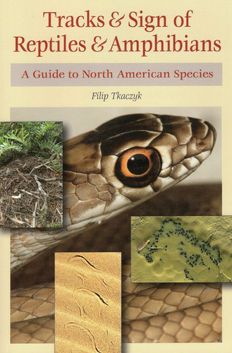 Libro: Tracks & Sign Of Reptiles & Amphibians: A Guide To No