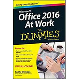 Office 2016 At Work For Dummies (for Dummies (computertech))