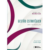 Gestão Estratégica: Uma Introdução, De Andersen, Torben Juul. Editora Saraiva Educação S. A., Capa Mole Em Português, 2015