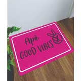 Tapete Capacho 60x40 Apê Good Vibes Casa Lar Rosa Geek Apto