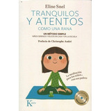 Tranquilos Y Atentos Como Una Rana (meditacion C/cd) - Snel