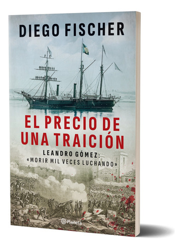 El Precio De Una Traición: N/a, De Diego Fischer. N/a, Vol. N/a. Editorial Planeta, Tapa Blanda, Edición N/a En Español, 2024