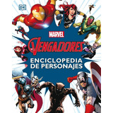 Libro Los Vengadores. Enciclopedia De Personajes