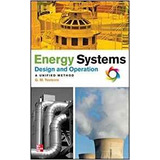 Energy Systems Design And Operation A Unified Method