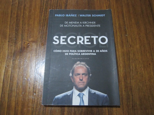 Secreto - Pablo Ibáñez & Walter Schmidt - Ed: Sudamericana