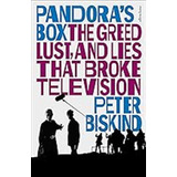 Pandoras Box: The Greed, Lust, And Lies That Broke Televisi