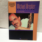 The Michael Brecker Collection. Artist Saxophone Transcripti