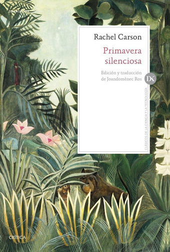 Primavera Silenciosa, De Rachel Carson. Editorial Crítica, Tapa Blanda En Español