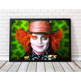 Poster Quadro Decorativo Chapeleiro Maluco A3 33x45