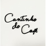 Cantinho Do Café - Letreiro Decorativo Para Casa Ou Empresa