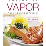 Cocina Al Vapor Con Thermomix (el Rincón Del Paladar) / Equi