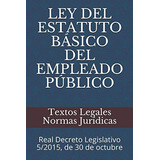Ley Del Estatuto Basico Del Empleado Publico: Real Decreto L