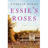 Libro Essie's Roses - Michelle Muriel
