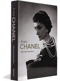 A Era Chanel De Edmonde Charles-roux Pela Cosacnaify (2007)