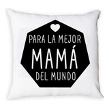 Almohadón Decorativo 40x40 Frases Mamá Para Madre Regalo