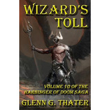Libro Wizard's Toll: Harbinger Of Doom -- Volume 10 - Tha...