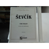 Sevcik For Violin Scales And Arpegios Kalmus Classic Edition
