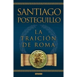 Traicion De Roma (africanus 3) (coleccion Maxi) - Posteguil