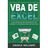 Libro: Vba De Excel: La Guía Definitiva Para Principiantes A