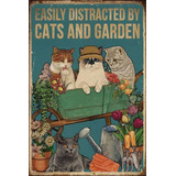 Fácilmente Distraído Por Gatos Y Jardín  Cartel De H...