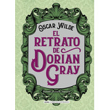 Libro Retrato De Dorian Gray - Wilde Oscar - Alma Ilustrado