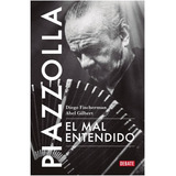 Piazzolla - El Mal Entendido  - Diego Fischerman