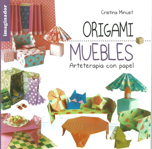 Origami Muebles Arteterapia Con Papel - Minuet Cristina