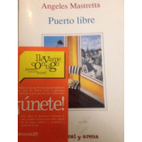 Libro Puerto Libre Angeles Mastretta