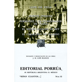 Fuente Ovejuna / Peribáñez Y El Comendador De Ocana / El Mejor Alcalde, El Rey / Caballero De Olmedo, De Lope De Vega. Editorial Porrúa, Tapa Blanda En Español