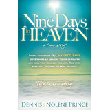 Nine Days In Heaven: A True Story, De Prince, Dennis. Editorial Rcm Publications, Tapa Blanda En Inglés