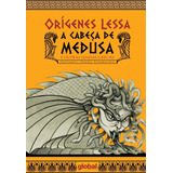 A Cabeça De Medusa: E Outras Lendas Gregas, De Lessa, Orígenes. Editora Grupo Editorial Global, Capa Mole Em Português, 2017