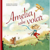Amelia Sabe Volar, De Dal Corso, Mara. Editorial Picarona En Español