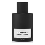 Ombre Leather Parfum 100 Ml Tom Ford