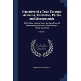 Narrative Of A Tour Through Armenia, Kurdistan, Persia And M