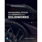 Engineering Design And Graphics With Solidworks 2019, De Bethune, James. Editorial Macromedia Press En Inglés