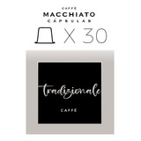 30 Capsulas Café Tradizionale Macchiato Compatible Nespresso